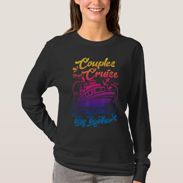 Camiseta Awesome Couples That Cruise Together Couple Goals (Anverso)
