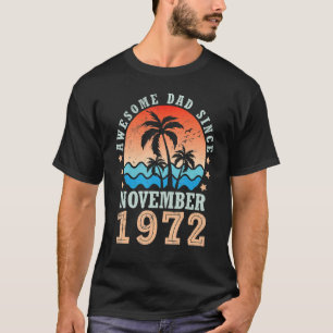 Camiseta Awesome Dad Since November 1972 Happy Birthday 50