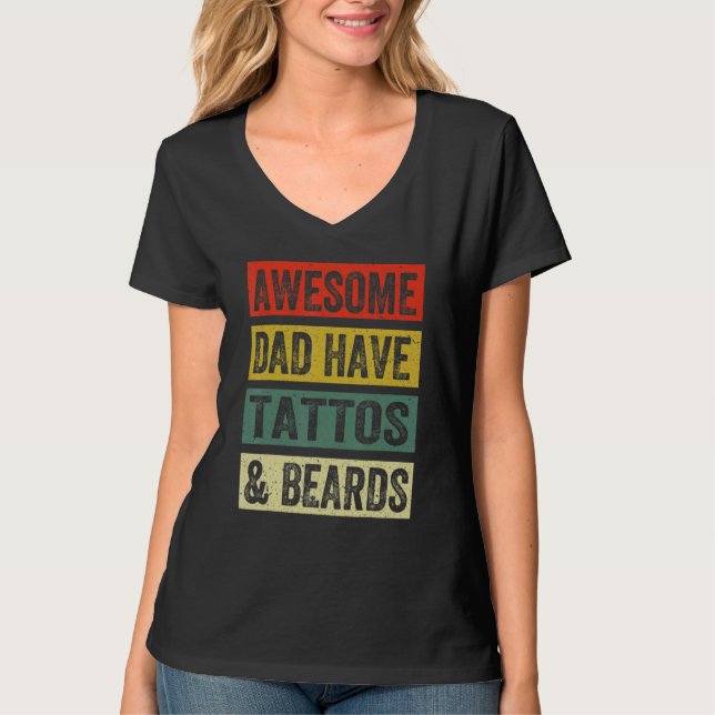 Camiseta Awesome Dads Have Tattoos And Beards Father's Day (Anverso)