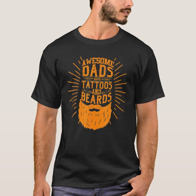 Camiseta Awesome Dads Have Tattoos And Beards T Bearded Man (Anverso)