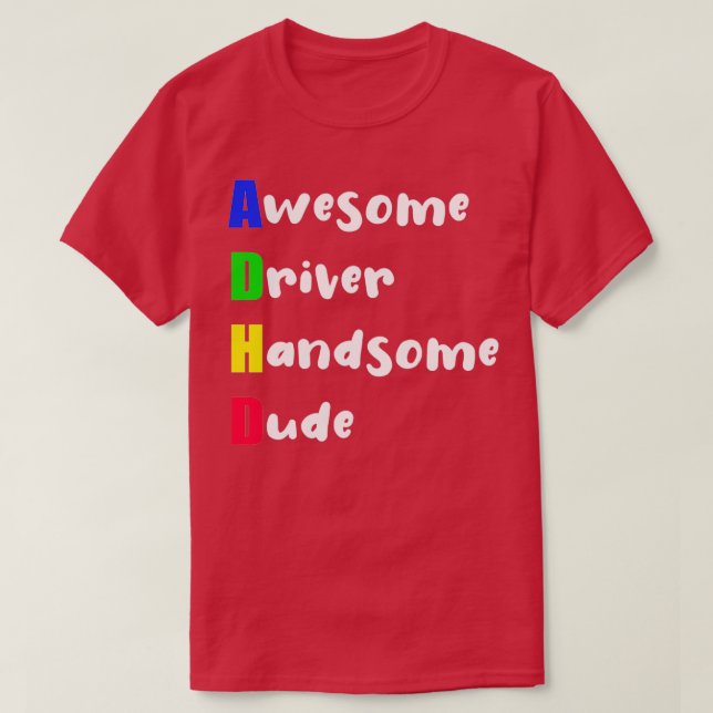 Camiseta Awesome Driver Handsome Dude (Diseño del anverso)