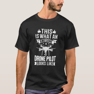 Camiseta Awesome Drone Pilot looks like Drone Enthusiasts W