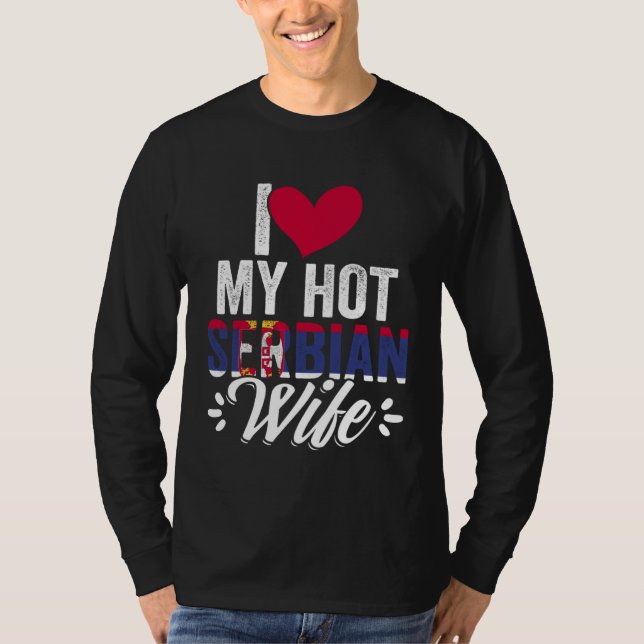 Camiseta Awesome I Love My Hot Serbian Wife For Srbija Serb (Anverso)