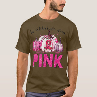 Camiseta Awesome in october We Wear Pink Breast Cancer Awar