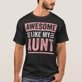 Camiseta Awesome Like My Aunt Funny Nephew Niece Boys Girls