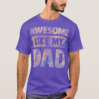 Camiseta Awesome Like My Dad Matching Birthday Family Kids 
