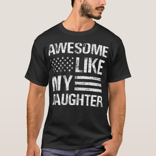 Camiseta Awesome Like My Daughter American Flag Proud Paren (Anverso)