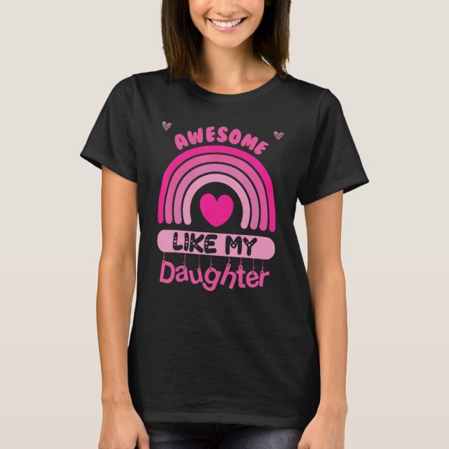 Camiseta Awesome Like My Daughter Father s Day Mother s Day (Anverso)