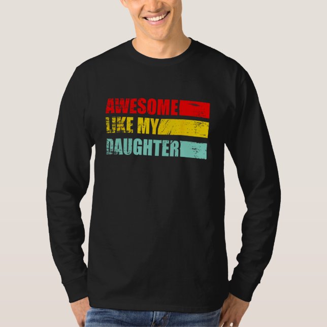 Camiseta awesome like my daughter father's day   family son (Anverso)