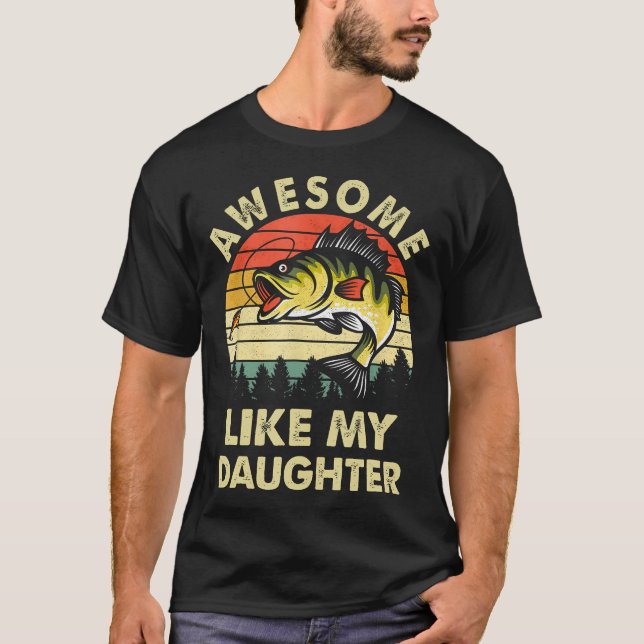 Camiseta Awesome Like My Daughter Fishing Mother'S Day Fath (Anverso)