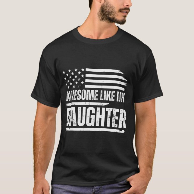 Camiseta Awesome Like My Daughter Funny Dad Fathers  (Anverso)