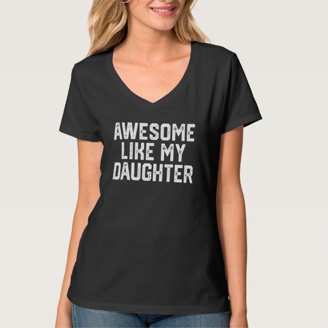 Camiseta Awesome Like My Daughter Gifts Men Funny Fathers D (Anverso)