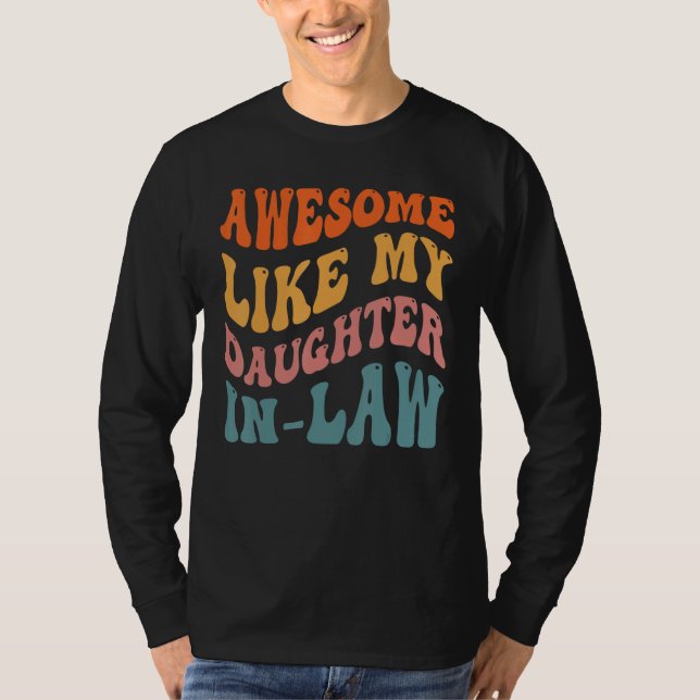 Camiseta Awesome Like My Daughter In Law   Father Mother (Anverso)