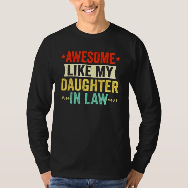 Camiseta Awesome Like My Daughter In Law Funny Father In La (Anverso)