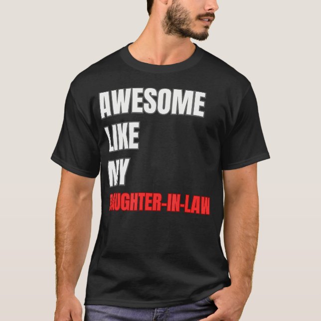 Camiseta Awesome Like My Daughter-In-Law Funny Father'S Day (Anverso)