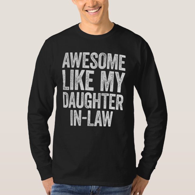 Camiseta Awesome Like My Daughter In Law  Parents Day (Anverso)