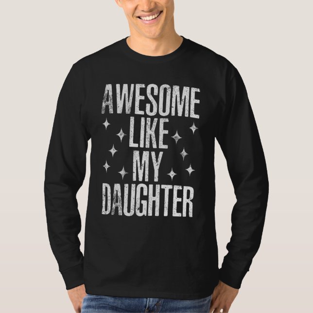 Camiseta Awesome Like My Daughter Men  Fathers Day Dad 1 (Anverso)