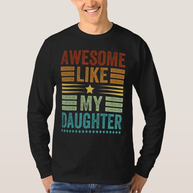 Camiseta Awesome Like My Daughter Men  Fathers Day Dad 3 (Anverso)