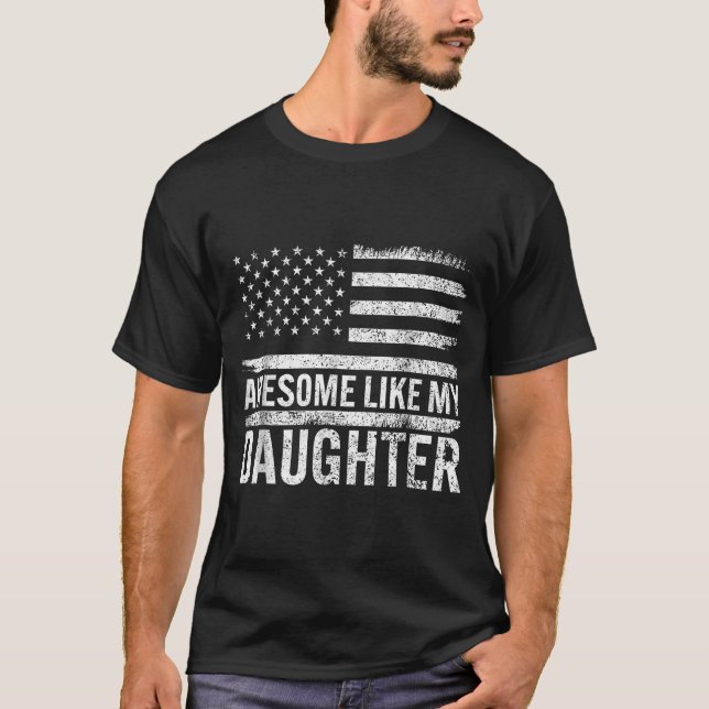 Camiseta Awesome Like My Daughter Men Funny Fathers Day Dad (Anverso)