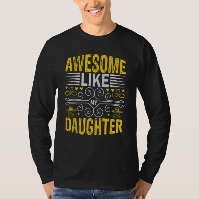 Camiseta Awesome Like My Daughter Men Funny Fathers Day Dad (Anverso)
