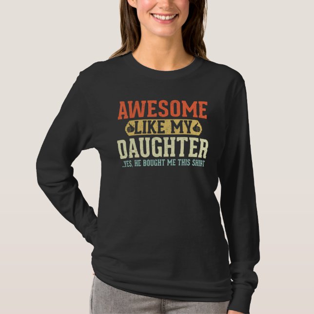 Camiseta Awesome Like My Daughter Retro Dad Jokes Funny Fat (Anverso)
