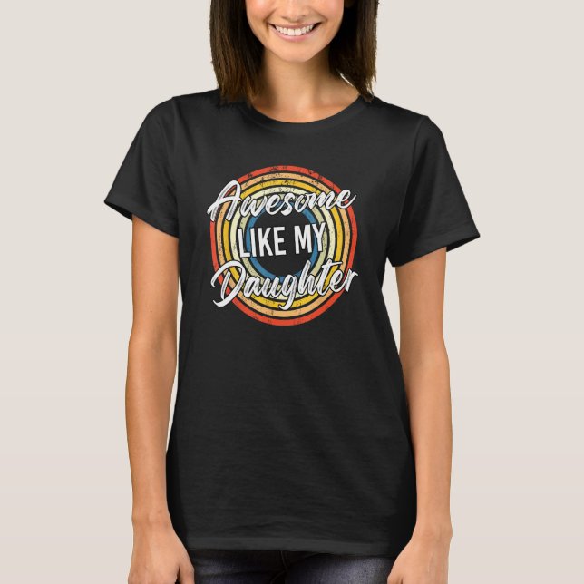 Camiseta Awesome Like My Daughter Retro Men Dad  Fathers (Anverso)