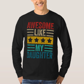 Camiseta Awesome Like My Daughter Retro Men Dad Funny Fathe