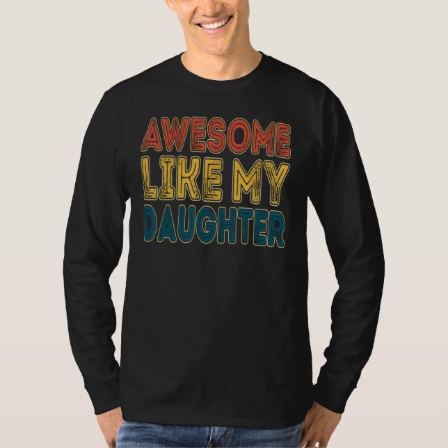 Camiseta Awesome Like My Daughter Retro Men Father s Day 1 (Anverso)