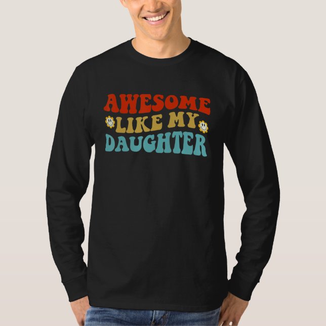 Camiseta Awesome Like My Daughter Retro Men Women Dad  Fath (Anverso)