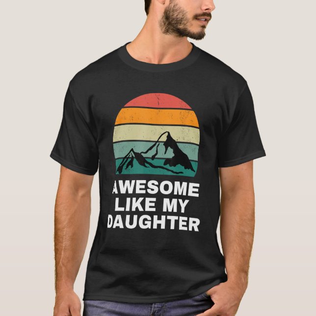 Camiseta Awesome Like My Daughter Shirt Gift Funny Father's (Anverso)