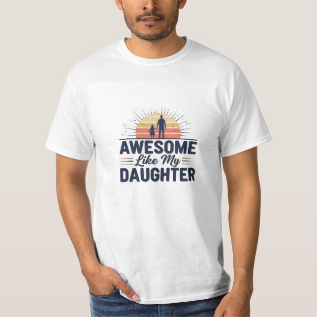 Camiseta Awesome Like My Daughter T-shirt | Father Daughter (Anverso)