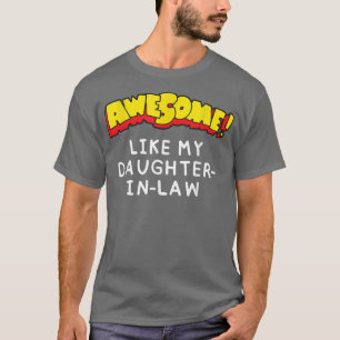 Camiseta Awesome Like My DaughterInLaw Saying Joke Comic Bo