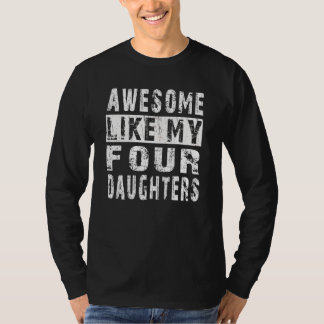 Camiseta AWESOME LIKE MY Four DAUGHTERS  Father s Day Dad M
