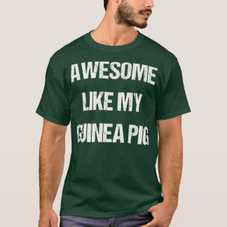 Camiseta AWESOME LIKE MY GUINEA PIG- fun Premium 