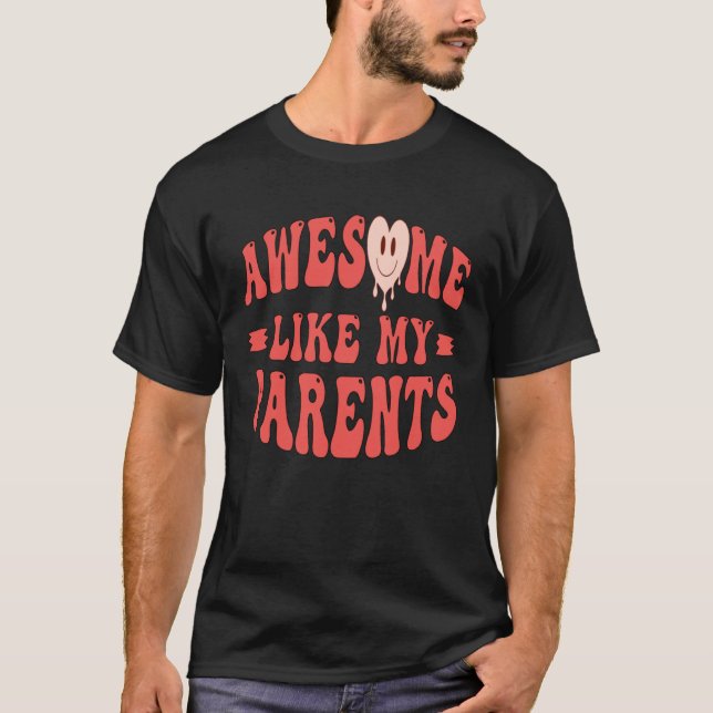 Camiseta Awesome Like My Parents Father Mother Parents Day  (Anverso)