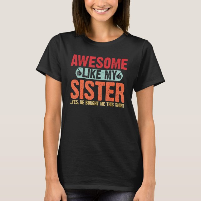 Camiseta Awesome like my Sister Retro Style  for  Brother (Anverso)