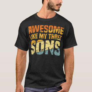 Camiseta Awesome Like My Three Sons Fathers Day Funny Dad