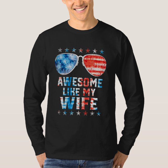 Camiseta Awesome Like My Wife American Flag Tie Dye Sunglas (Anverso)