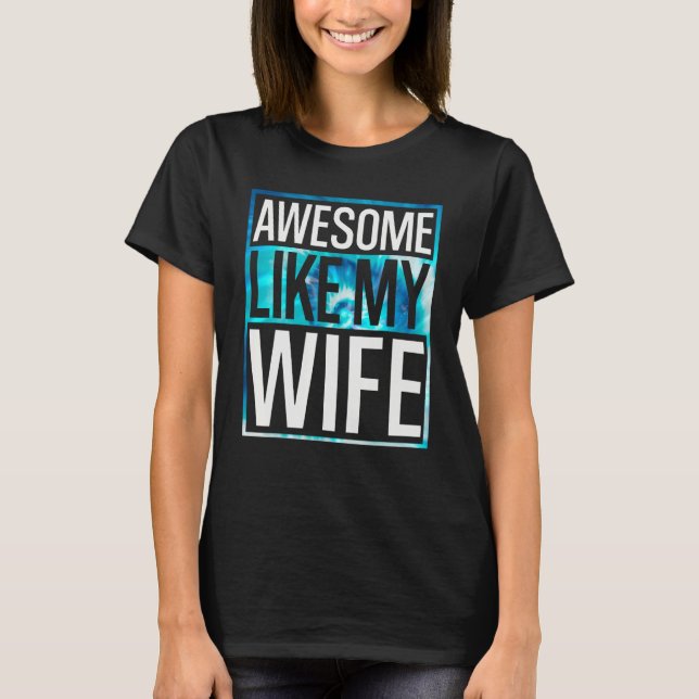 Camiseta Awesome Like My Wife Tie Dye Design (Anverso)