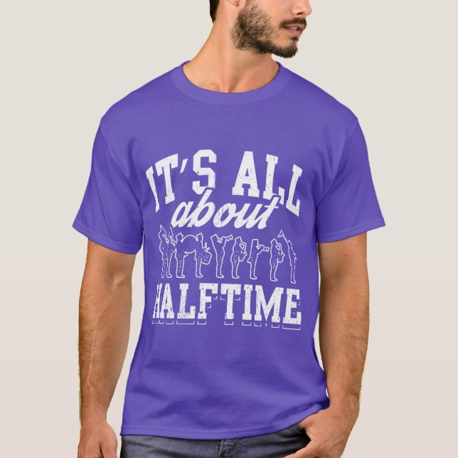 Camiseta Awesome Marching Band Design Quote About Halftime  (Anverso)