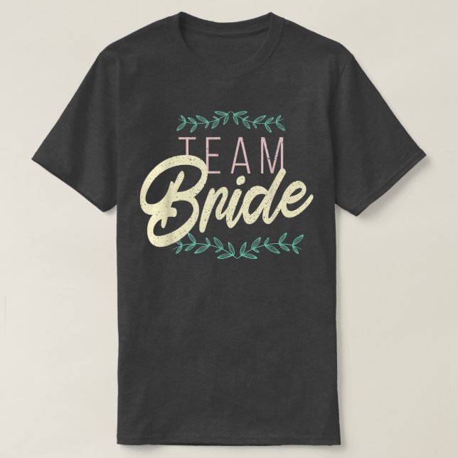 Camiseta Awesome Quote Saying TEAM BRIDE Bachelor Party Wom (Diseño del anverso)