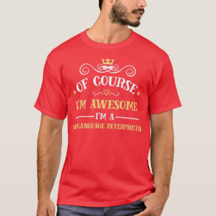 Camiseta Awesome Sign Language Interpreter