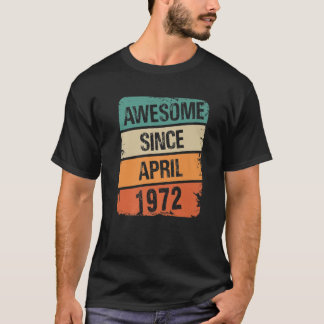 Camiseta Awesome Since April 1972 Vintage 50Th Birthday 50