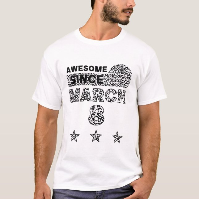 Camiseta Awesome Since March 8 Leopard 8 March Birthday (Anverso)