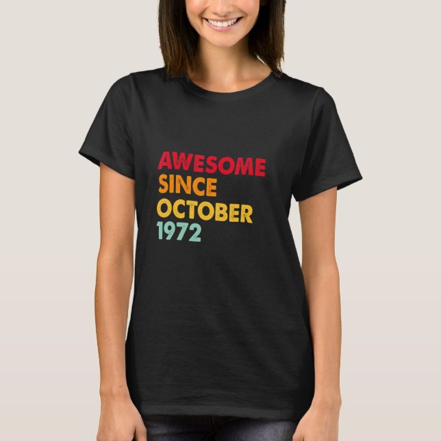 Camiseta Awesome Since October 1972 50th Birthday  50 Years (Anverso)