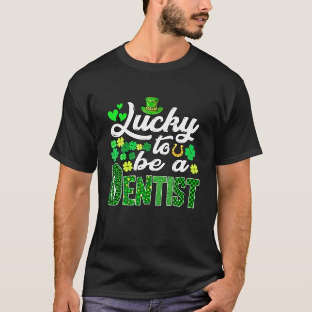 Camiseta Awesome St. Patricks Day To Be A Dentist Funny Out (Anverso)