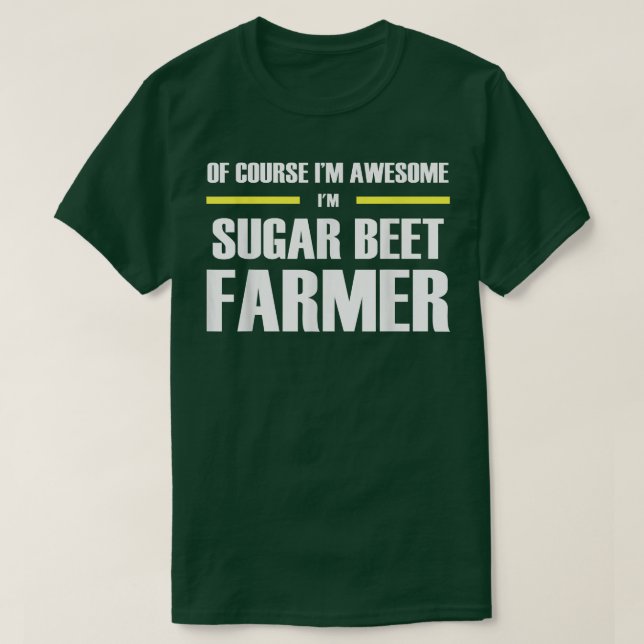 Camiseta Awesome Sugar Beet Farmer  (Diseño del anverso)