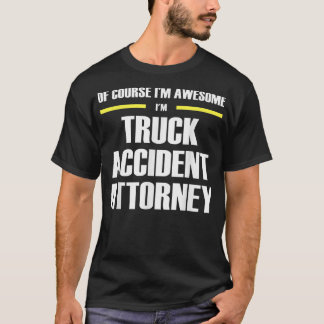 Camiseta Awesome Truck Accident Attorney