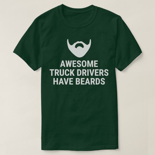 Camiseta Awesome Truck Drivers Have Beards T (Diseño del anverso)