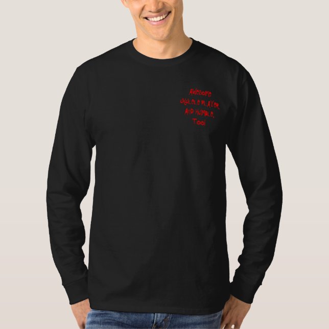 CAMISETA AWESOME UKELELE PLAYER AND HUMBLE, TOO! (Anverso)